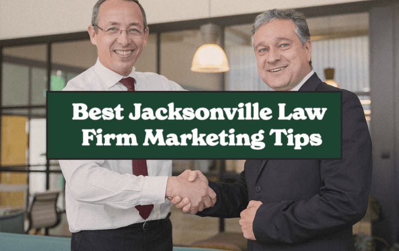 Best Jacksonville Law Firm Marketing Tips Two lawyers shake hands in suits with text on screen of Best Jacksonville Law Firm Marketing Tips